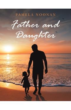 Coperta cărții 'Father and Daughter - Pamela Noonan'
