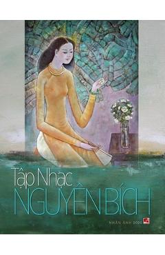 Coperta cărții 'Tập nhạc Nguyên Bích (soft cover - 70lbs paper) - Bich Nguyen'