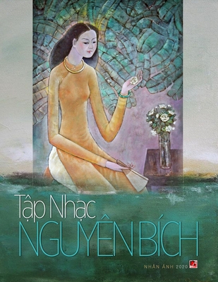 Coperta cărții 'Tập nhạc Nguyên Bích (soft cover - 70lbs paper) - Bich Nguyen'