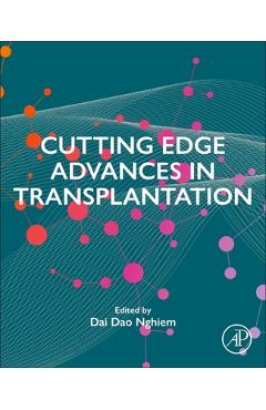 Coperta cărții 'Cutting Edge Advances in Transplantation - Dai Dao Nghiem'
