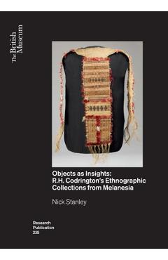 Coperta cărții 'Objects as Insights: R.H. Codrington's Ethnographic Collections from Melanesia - Nick Stanley'