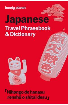Coperta cărții 'Lonely Planet Japanese Travel Phrasebook & Dictionary - Lonely Planet'