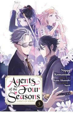 Coperta cărții 'Agents of the Four Seasons: Dance of Spring, Vol. 5 - Nappa Komatsuda'