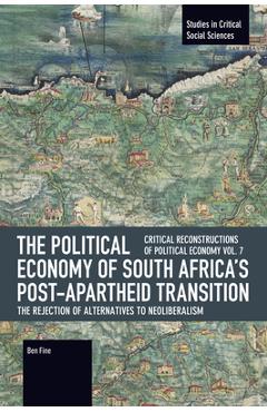 Coperta cărții 'The Political Economy of South Africa's Post-Apartheid Transition: The Rejection of Alternatives to Neoliberalism - Ben'