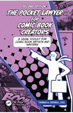 The Pocket Lawyer for Comic Book Creators: A Legal Toolkit for Comic Book Artists and Writers - Thomas A. Crowell Esq
