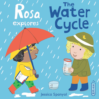 Coperta cărții 'Rosa Explores the Water Cycle - Jessica Spanyol'