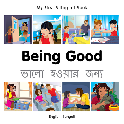 Coperta cărții 'My First Bilingual Book-Being Good (English-Bengali) -'