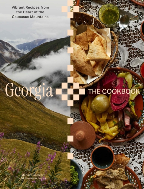 Coperta cărții 'Georgia: The Cookbook - Meriko Gubeladze'