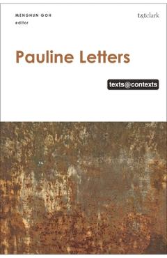 Coperta cărții 'Pauline Letters: Texts @ Contexts - Menghun Goh'