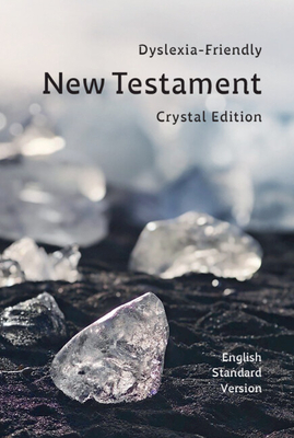 Coperta cărții 'ESV Crystal New Testament: A Dyslexia-Friendly Edition Using Grace -'