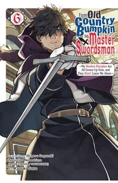 Coperta cărții 'From Old Country Bumpkin to Master Swordsman, Vol. 6 - Shigeru Sagazaki'