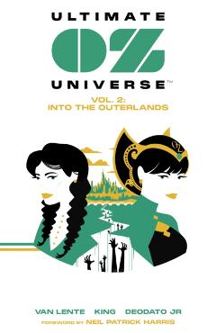 Coperta cărții 'Ultimate Oz Universe Vol. 2: Into the Outerlands - Fred Van Lente'