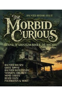 Coperta cărții 'Morbid Curious No. 13 - Troy Taylor'