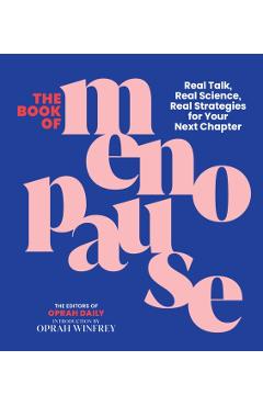The Book of Menopause: Real Talk, Real Science, Real Strategies for Your Next Chapter -
