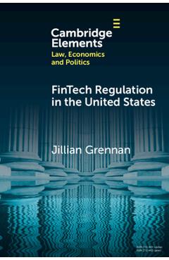 Coperta cărții 'Fintech Regulation in the United States: Past, Present, and Future - Jill Grennan'
