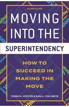 Coperta cărții 'Moving Into the Superintendency: How to Succeed in Making the Move - Thomas Kersten'