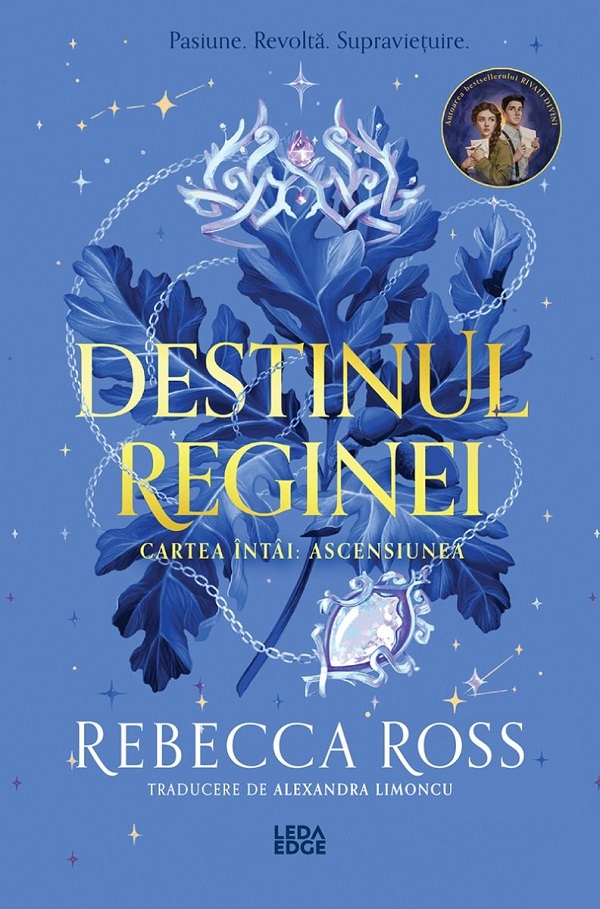 Coperta cărții 'Ascensiunea. Seria Destinul reginei Vol.1 - Rebecca Ross'