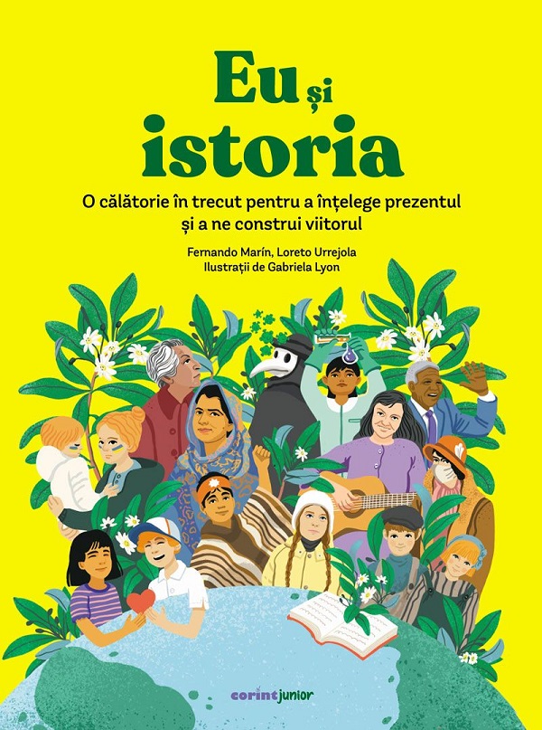 Coperta cărții 'Eu și istoria. O călătorie în trecut pentru a înțelege prezentul și a ne construi viitorul - Fernando Marín, Loreto'
