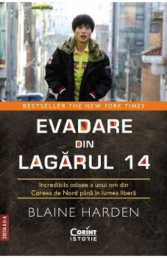 Evadare din Lagarul 14 - Blaine Harden