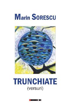 Trunchiate (versuri) - Marin Sorescu