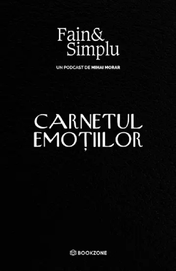 Coperta cărții 'Carnetul emoțiilor. Fain & Simplu - Mihai Morar'