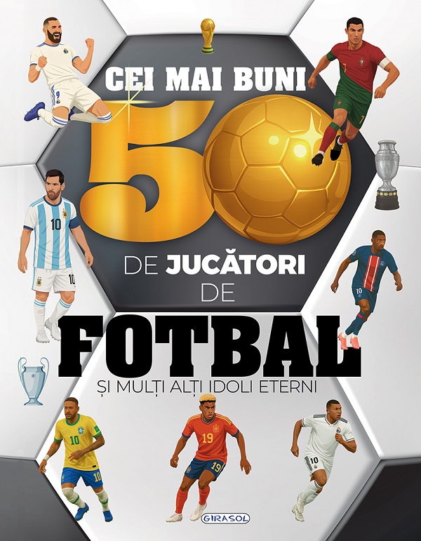 Coperta cărții 'Cei mai buni 50 de jucători de fotbal și mulți alți idoli eterni'