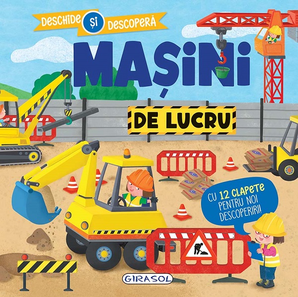 Coperta cărții 'Mașini de lucru. Deschide și descoperă'