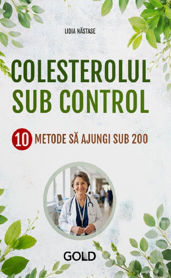 Coperta cărții 'Colesterolul sub control. 10 metode să ajungi sub 200 - Lidia Năstase'