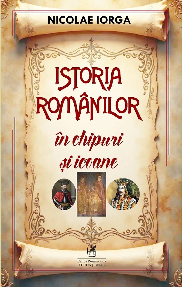 Coperta cărții 'Istoria românilor în chipuri și icoane - Nicolae Iorga'