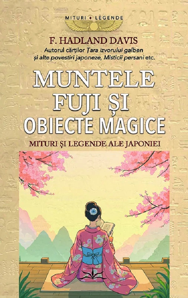 Coperta cărții 'Muntele Fuji și obiecte magice. Mituri și legende ale Japoniei - F. Hadland Davis'