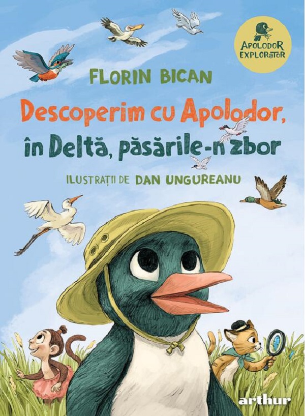 Coperta cărții 'Descoperim cu Apolodor, în Deltă, păsările-n zbor - Florin Bican'
