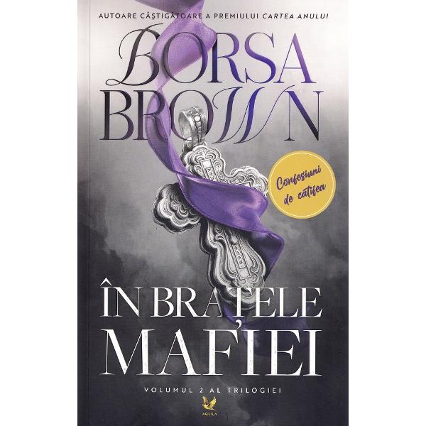 In bratele mafiei. Trilogia mafiei Vol.2 - Borsa Brown