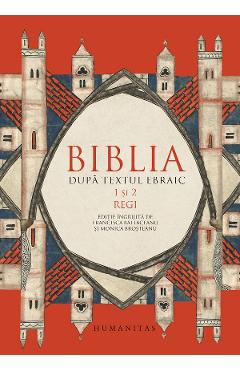 Biblia dupa textul ebraic Vol.6: 1 si 2 Regi