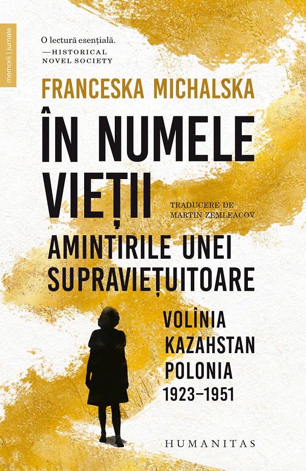 Coperta cărții 'În numele vieții. Amintirile unei supraviețuitoare: Volînia, Kazahstan, Polonia, 1923-1951 - Franceska Michalska'