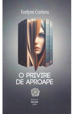 O privire de aproape - Evelyne Croitoru