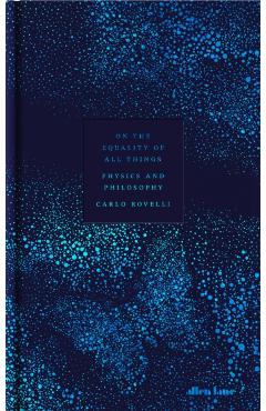 On the Equality of All Things - Carlo Rovelli