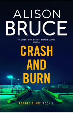 Coperta cărții 'Crash and Burn - Alison Bruce'
