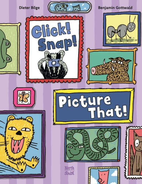 Coperta cărții 'Click! Snap! Picture That! - Dieter|gottwald Boge'