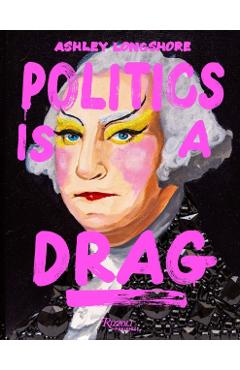 Coperta cărții 'Politics is a Drag - Ashley|velour Longshore'