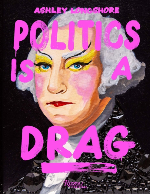 Coperta cărții 'Politics is a Drag - Ashley|velour Longshore'