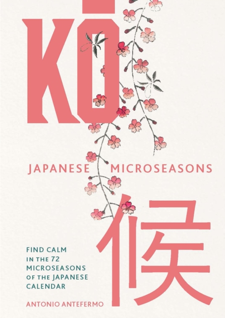 Coperta cărții 'KO: Japanese Microseasons - Antonio Antefermo'