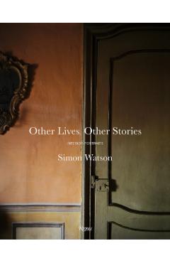 Other Lives, Other Stories: Interior Portraits - Simon|peregalli Watson