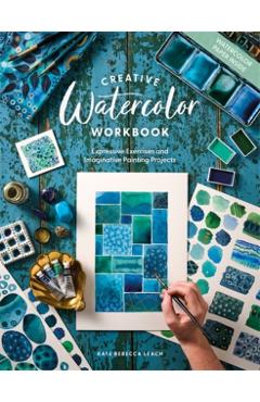 Coperta cărții 'Creative Watercolor Workbook - Kate Rebecca Leach'