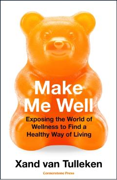 Make Me Well - Xand Van Tulleken