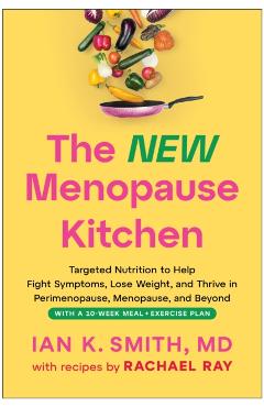 Coperta cărții 'New Menopause Kitchen - Ian K. Smith'