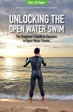 Unlocking the Open Water Swim - Hilary Topper