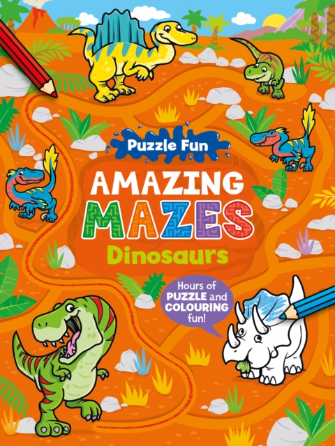 Coperta cărții 'Puzzle Fun Amazing Mazes: Dinosaurs -'