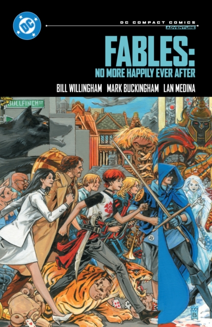 Coperta cărții 'Fables: No More Happily Ever After: DC Compact Comics Edition - Bill|medina Willingham'