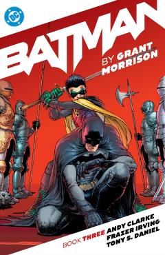 Coperta cărții 'Batman by Grant Morrison Book Three - Grant|irving Morrison'
