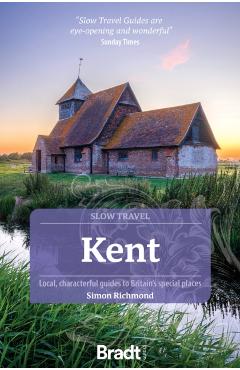 Coperta cărții 'Kent (Slow Travel) - Simon Richmond'